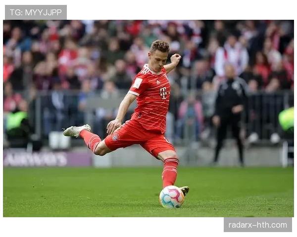 基米希角色持续进化，多重身份彰显拜仁核心价值