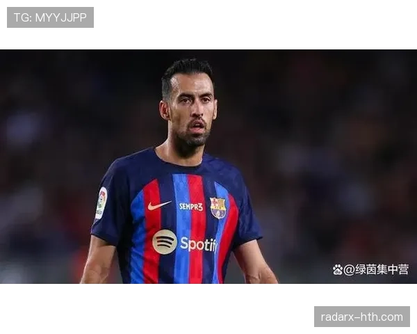 布斯克茨关键表现助力球队继续维持强劲状态 布斯克茨关键表现助力球队继续维持强劲状态